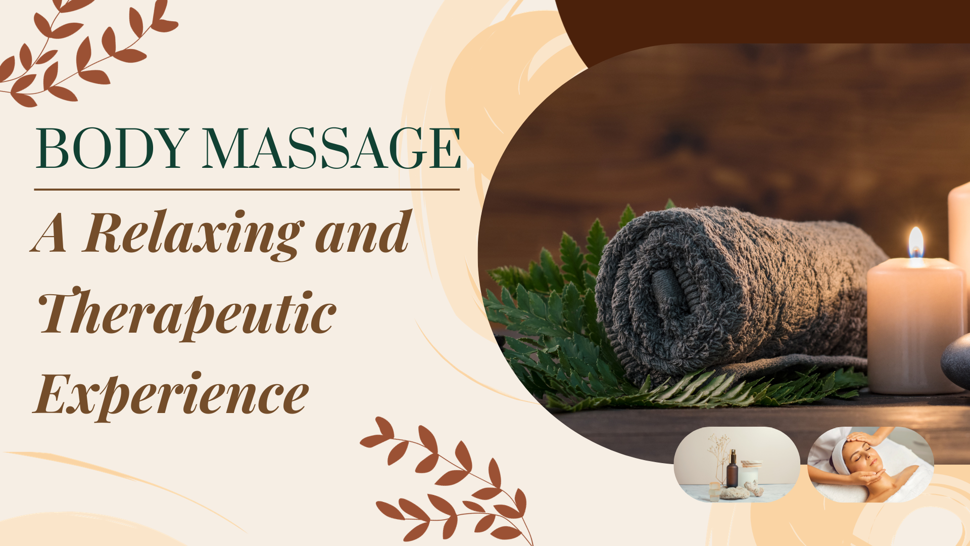 Body Massage: A Relaxing and Therapeutic Experience