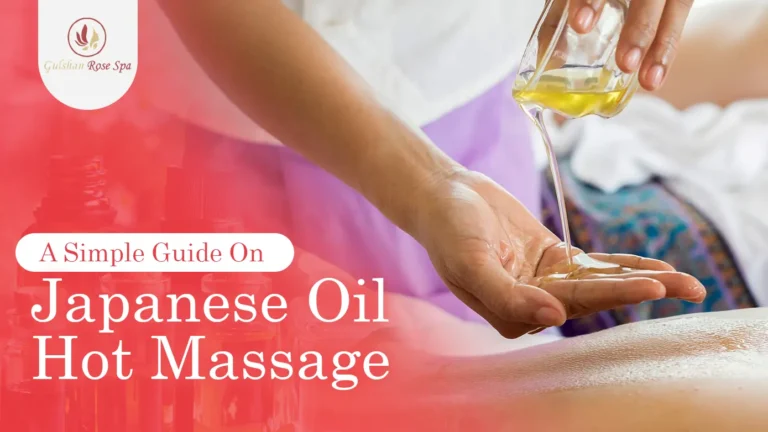 Benefits Of Japanese Oil Hot Massage