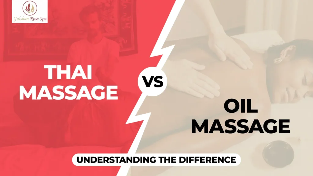 Thai massage vs Oil massage