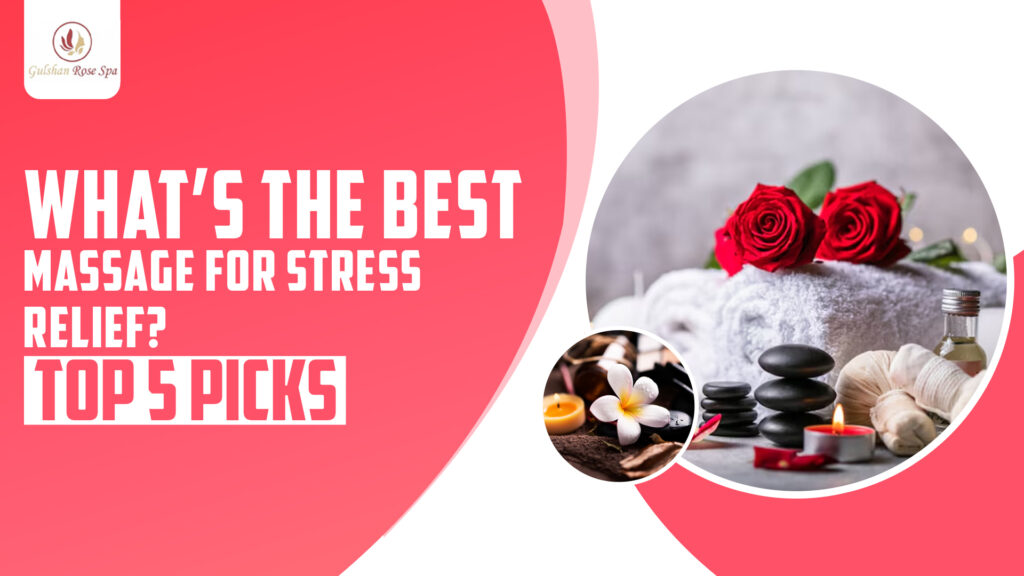 Best Massage for Stress Relief