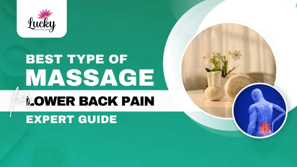 Best Type of Massage for Lower Back Pain – Expert Guide